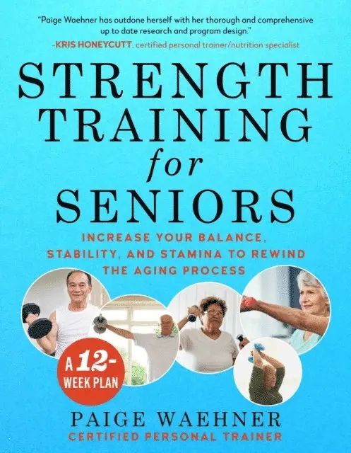 Paige Waehner - Strength Training for Seniors, E-bok. Tillgänglighet: Lägg i varukorg