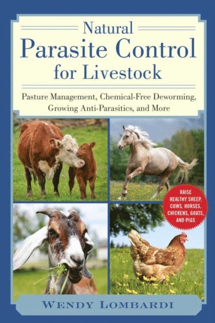 Wendy Lombardi - Natural Parasite Control for Livestock, E-bok