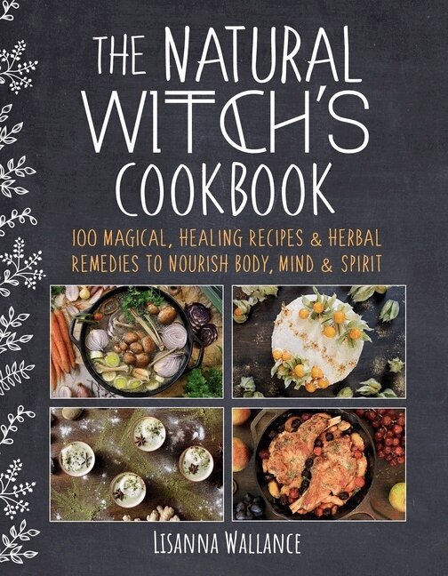 Lisanna Wallance - Natural Witch's Cookbook, Inbunden