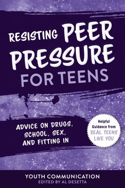 Al Desetta, Youth Communication - Resisting Peer Pressure for Teens, E-bok