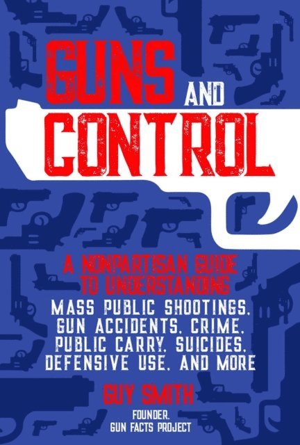 Guy Smith - Guns and Control, E-bok