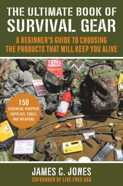 James C. Jones - Ultimate Book of Survival Gear, E-bok
