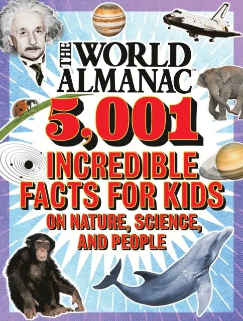 World Almanac Kids(TM) - World Almanac 5,001 Incredible Facts for Kids on Nature, Science, and People, E-bok. Tillgänglighet: Lägg i varukorg