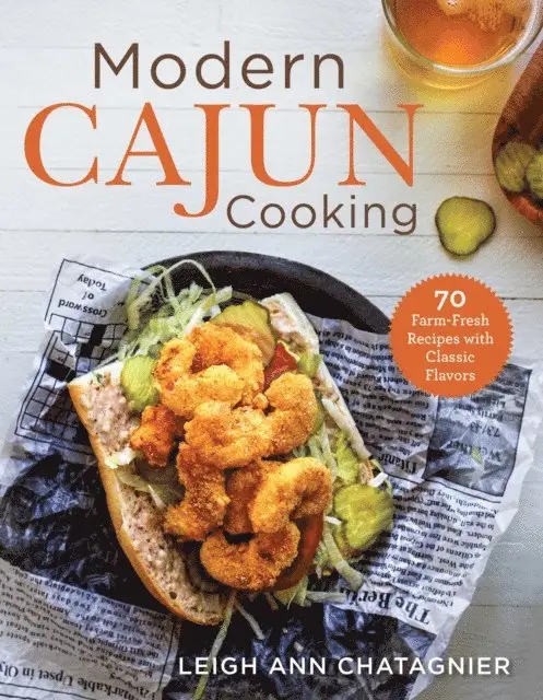 Leigh Ann Chatagnier - Modern Cajun Cooking, E-bok. Tillgänglighet: Lägg i varukorg