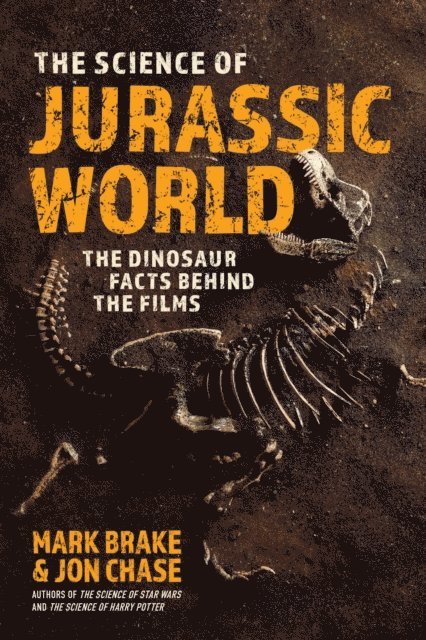 Jon Chase, Mark Brake - Science of Jurassic World, E-bok