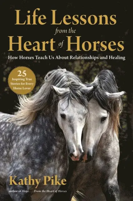 Kathy Pike - Life Lessons from the Heart of Horses, E-bok. Tillgänglighet: Lägg i varukorg