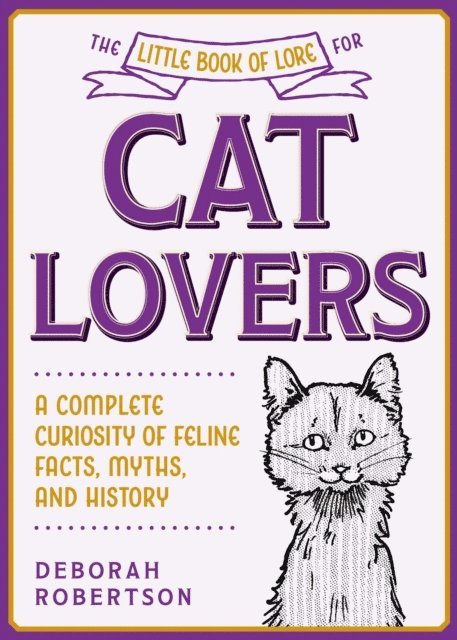 Deborah Robertson - Little Book of Lore for Cat Lovers, E-bok