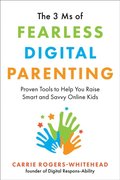 3 Ms of Fearless Digital Parenting