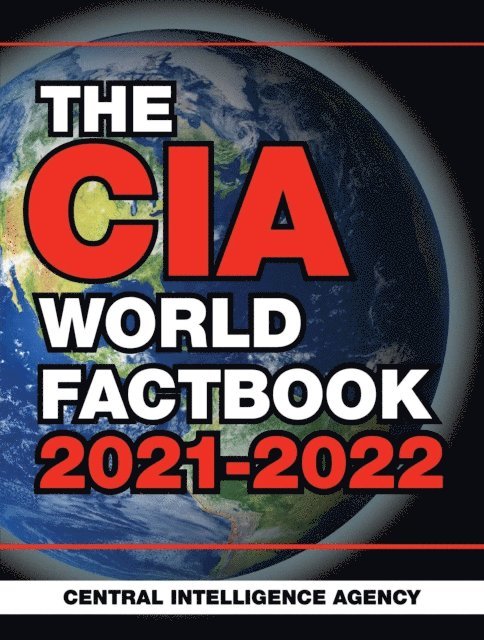 Central Intelligence Agency - CIA World Factbook 2021-2022, E-bok