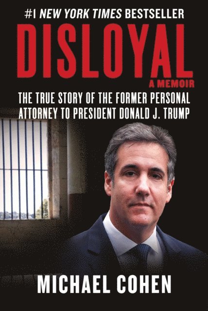 Michael Cohen - Disloyal: A Memoir, E-bok