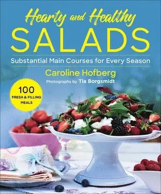 Caroline Hofberg - Healthy and Hearty Salads, Häftad