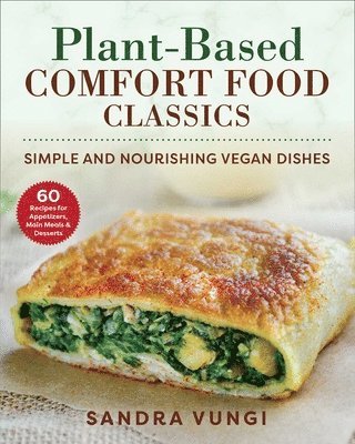 Sandra Vungi - Plant-Based Comfort Food Classics, Häftad. Tillgänglighet: Lägg i varukorg