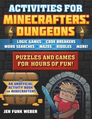 Jen Funk Weber - Activities for Minecrafters: Dungeons: Puzzles and Games for Hours of Fun!--Logic Games, Code Breakers, Word Searches, Mazes, Riddles, and More!, Häftad. Tillgänglighet: Lägg i varukorg