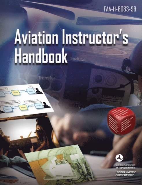 Federal Aviation Administration - Aviation Instructor's Handbook, E-bok