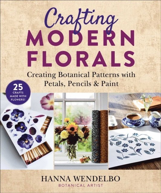 Hanna Wendelbo - Crafting Modern Florals, E-bok