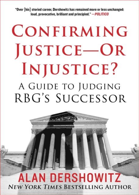 Alan Dershowitz - Confirming Justice-Or Injustice?, E-bok