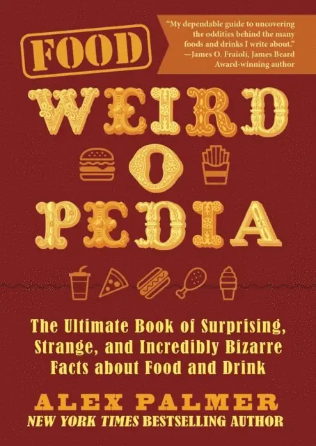Alex Palmer - Food Weird-o-Pedia, E-bok. Tillgänglighet: Lägg i varukorg