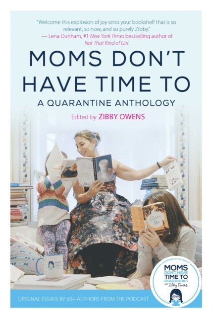 Zibby Owens - Moms Don't Have Time To, E-bok