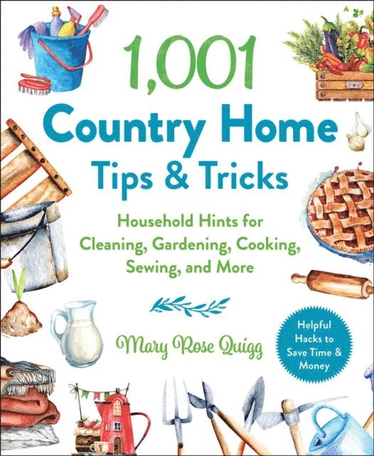 Mary Rose Quigg - 1,001 Country Home Tips & Tricks, E-bok. Tillgänglighet: Lägg i varukorg