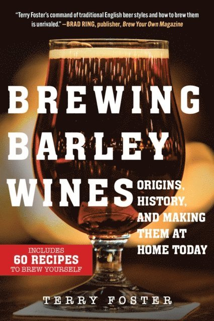 Terry Foster - Brewing Barley Wines, E-bok