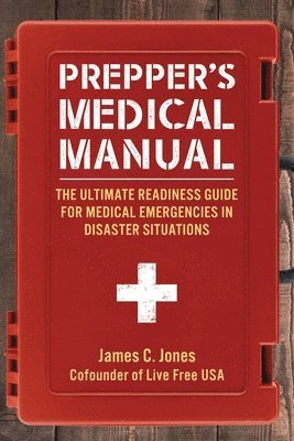 James C. Jones - Prepper's Medical Manual, Häftad