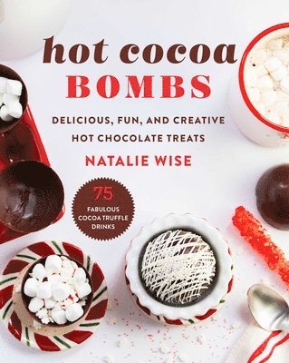 Hot Cocoa Bombs av Natalie Wise
