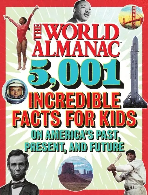 World Almanac Kids(TM) - World Almanac 5,001 Incredible Facts for Kids on America's Past, Present, and Future, E-bok. Tillgänglighet: Lägg i varukorg
