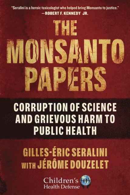 Jerome Douzelet, Gilles-Eric Seralini - Monsanto Papers, E-bok
