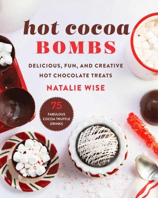Natalie Wise - Hot Cocoa Bombs, E-bok. Tillgänglighet: Lägg i varukorg