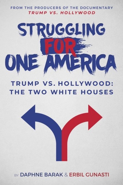 Erbil Gunasti, Daphne Barak - Struggling for One America, E-bok