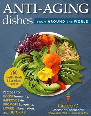Anti-Aging Dishes from Around the World av Grace O, Grace O