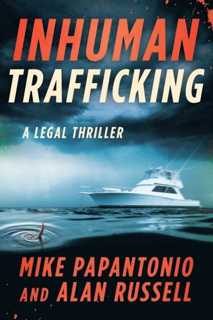 Alan Russell, Mike Papantonio - Inhuman Trafficking, E-bok