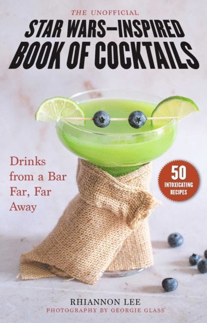 Rhiannon Lee - Unofficial Star Wars-Inspired Book of Cocktails, E-bok