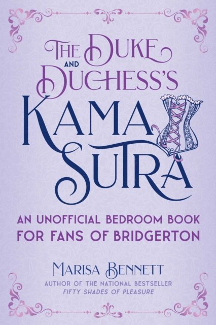 Marisa Bennett - Duke and Duchess's Kama Sutra, E-bok