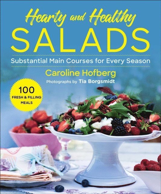 Caroline Hofberg - Healthy and Hearty Salads, E-bok
