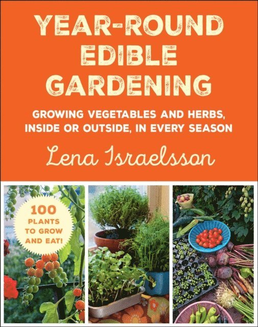 Lena Israelsson - Year-Round Edible Gardening, E-bok