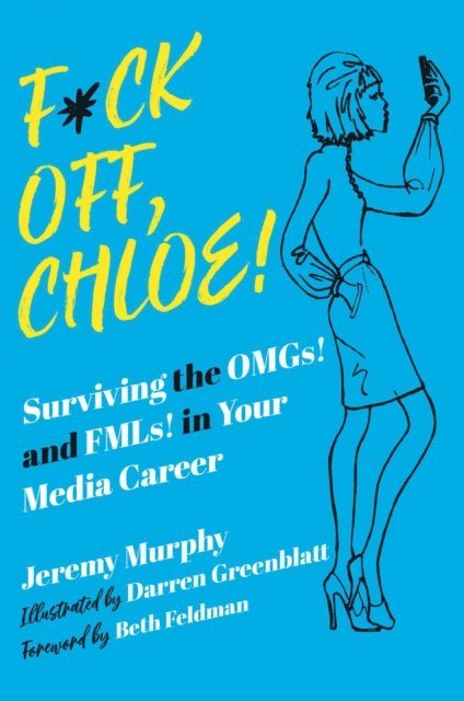 Jeremy Murphy - F*ck Off, Chloe!, E-bok