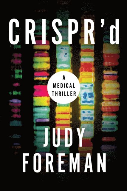 Judy Foreman - CRISPR'd, E-bok