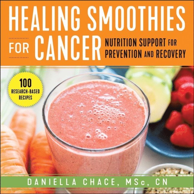 Daniella Chace - Healing Smoothies for Cancer, E-bok