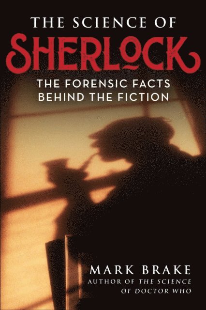 Mark Brake - Science of Sherlock, E-bok