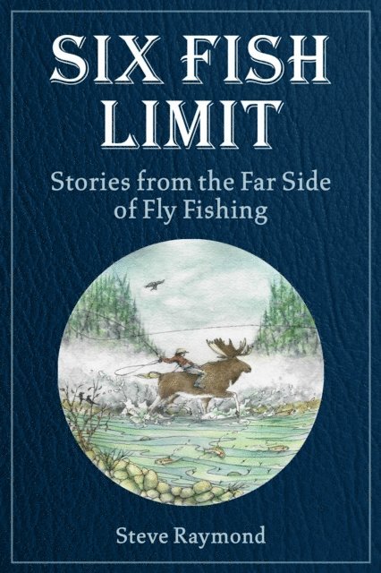 Steve Raymond - Six Fish Limit, E-bok