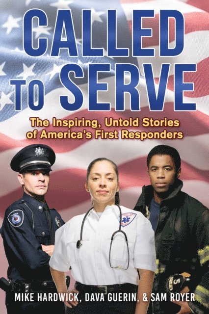 Sam Royer, Dava Guerin, Mike Hardwick - Called to Serve, E-bok. Tillgänglighet: Lägg i varukorg