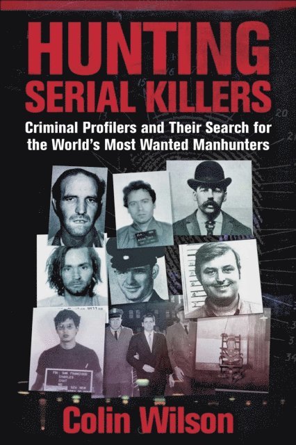 Colin Wilson - Hunting Serial Killers, E-bok