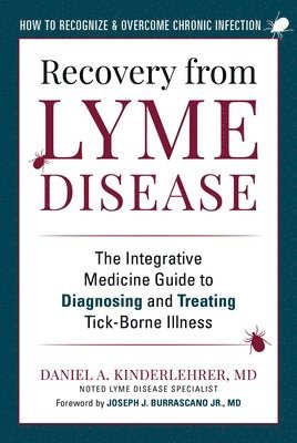 Daniel A. Kinderlehrer - Recovery from Lyme Disease, Häftad