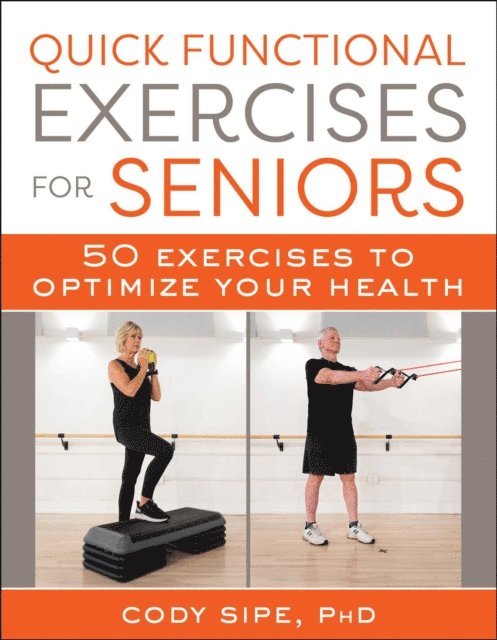Cody Sipe - Quick Functional Exercises for Seniors, E-bok. Tillgänglighet: Lägg i varukorg