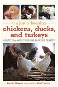 Joy of Keeping Chickens, Ducks, and Turkeys