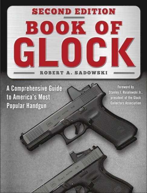 Stanley J. Ruselowski, Robert A. Sadowski - Book of Glock, Second Edition, E-bok