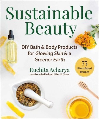 Sustainable Beauty av Ruchita Acharya