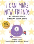 I Can Make New Friends: A Child's Guide to Effective Social Skills