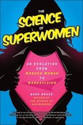 The Science of Superwomen